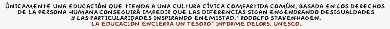 El arte de vivir en paz y armonía con la diferencia, y de beneficiarnos, serenamente, de la variedad de estímulos y oportunidades que comporta, es una de las habilidades 